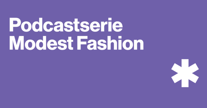 Podcastserie: Modest Fashion